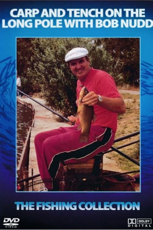Carp And Tench On The Long Pole With Bob Nudd
