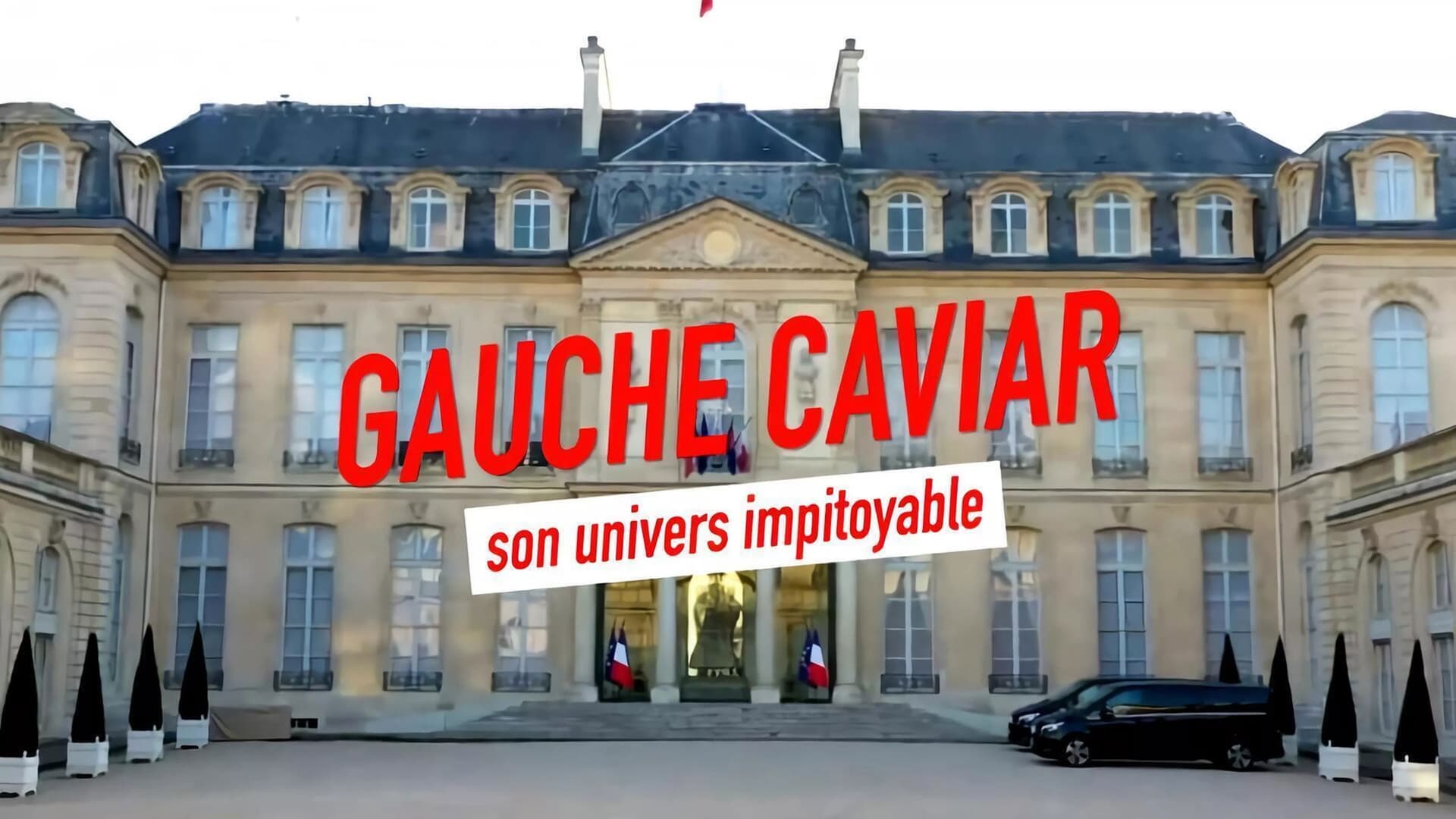 Gauche caviar, son univers impitoyable
