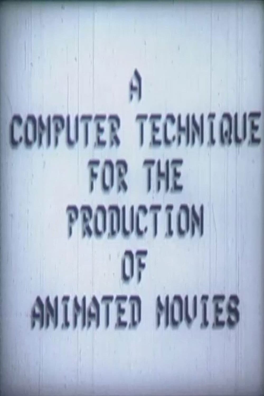 A Computer Technique for the Production of Animated Movies