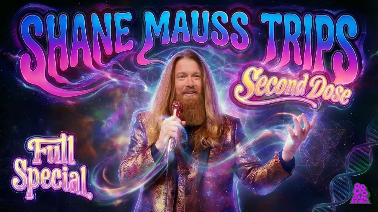 Shane Mauss: Trips: Second Dose