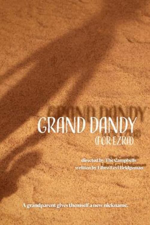 Grand Dandy (For Ezra)