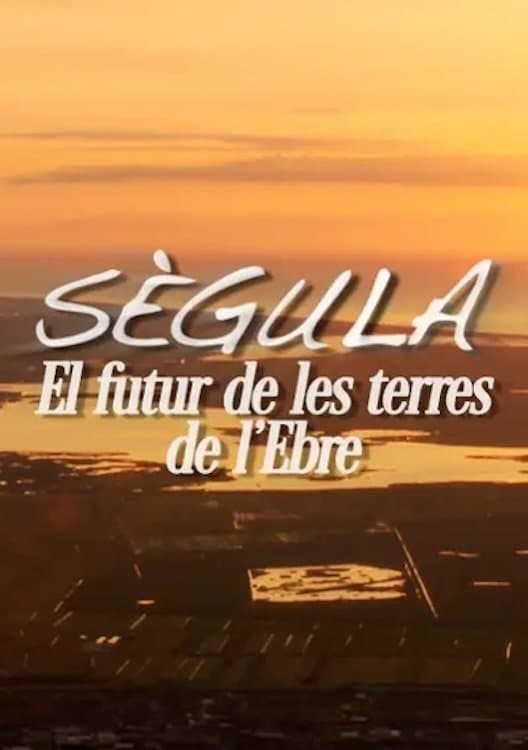 Sègula, lo futur de les Terres de l'Ebre