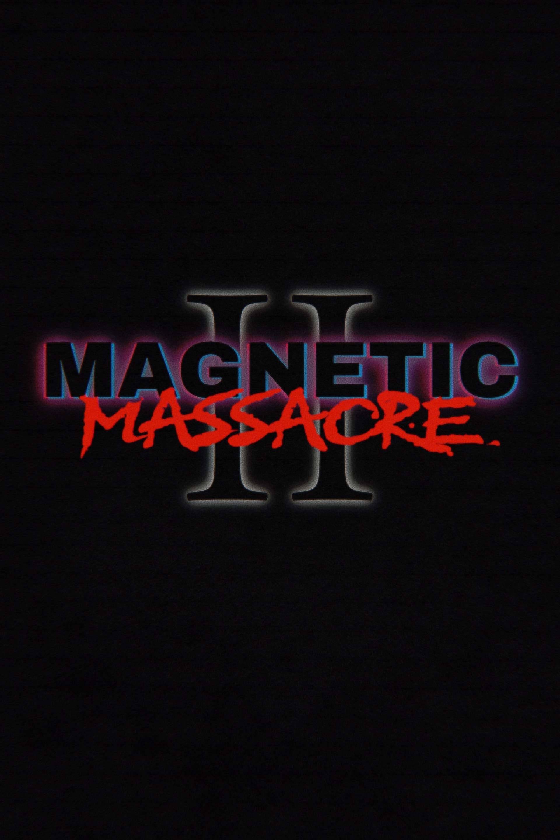 Magnetic Massacre II