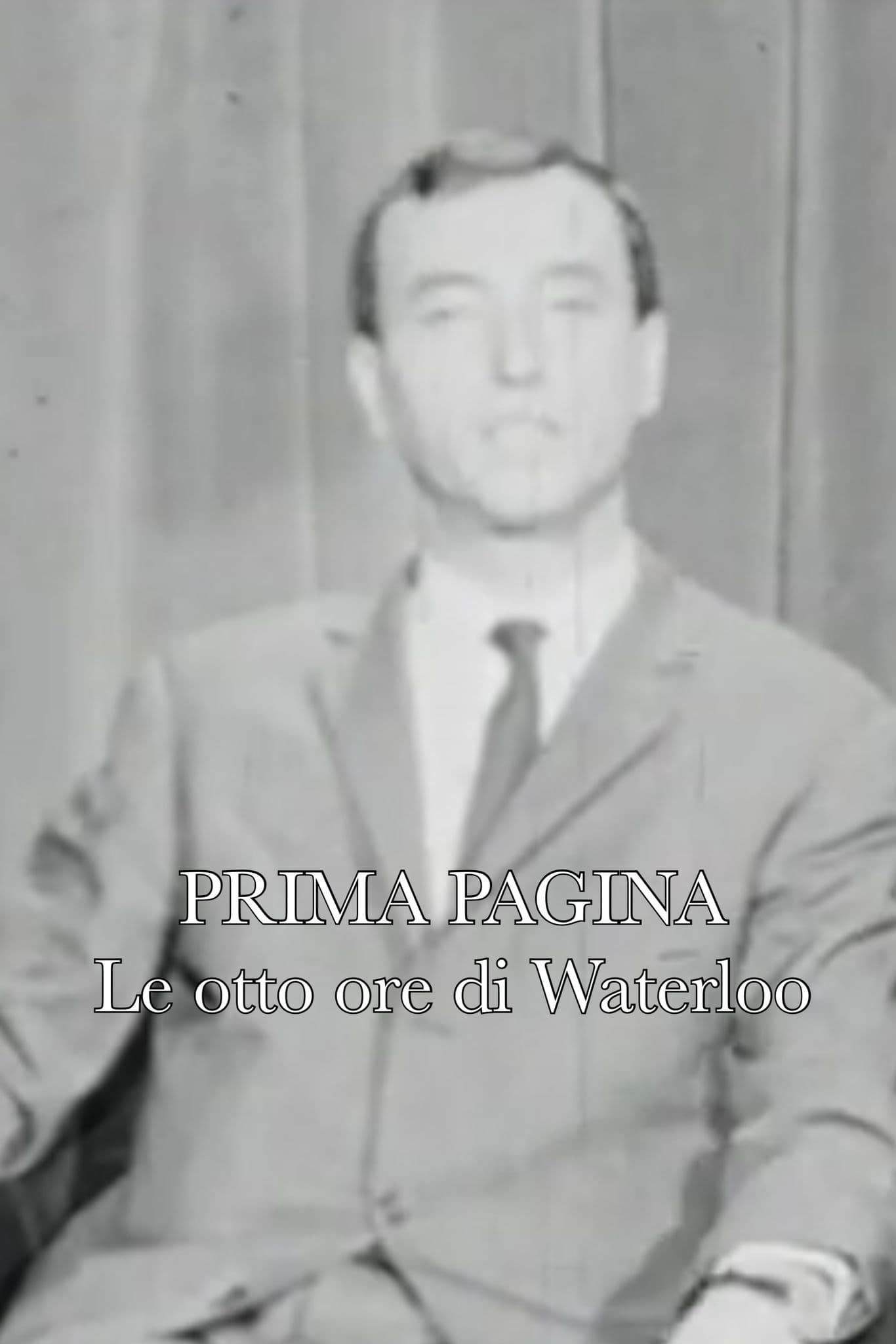 Prima pagina: Le otto ore di Waterloo