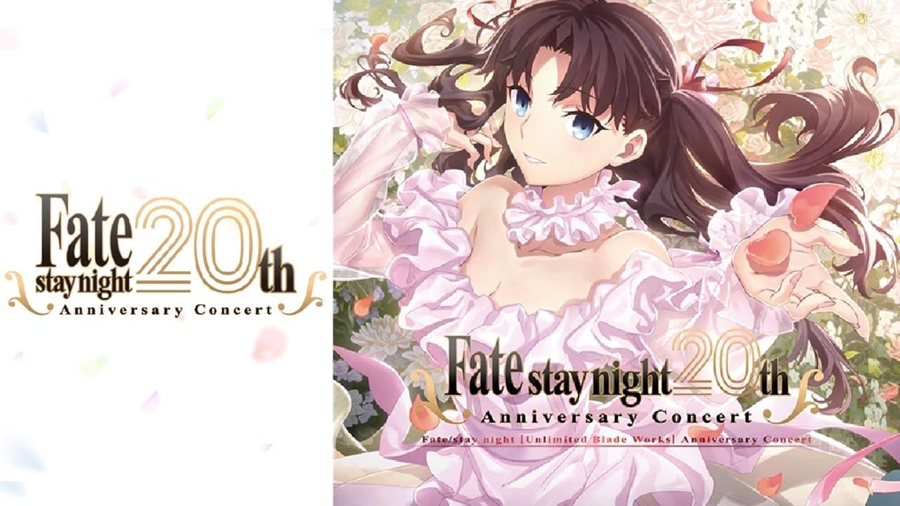 Fate/Stay Night 20th Anniversary Commemorative: Unlimited Blade Works Concert