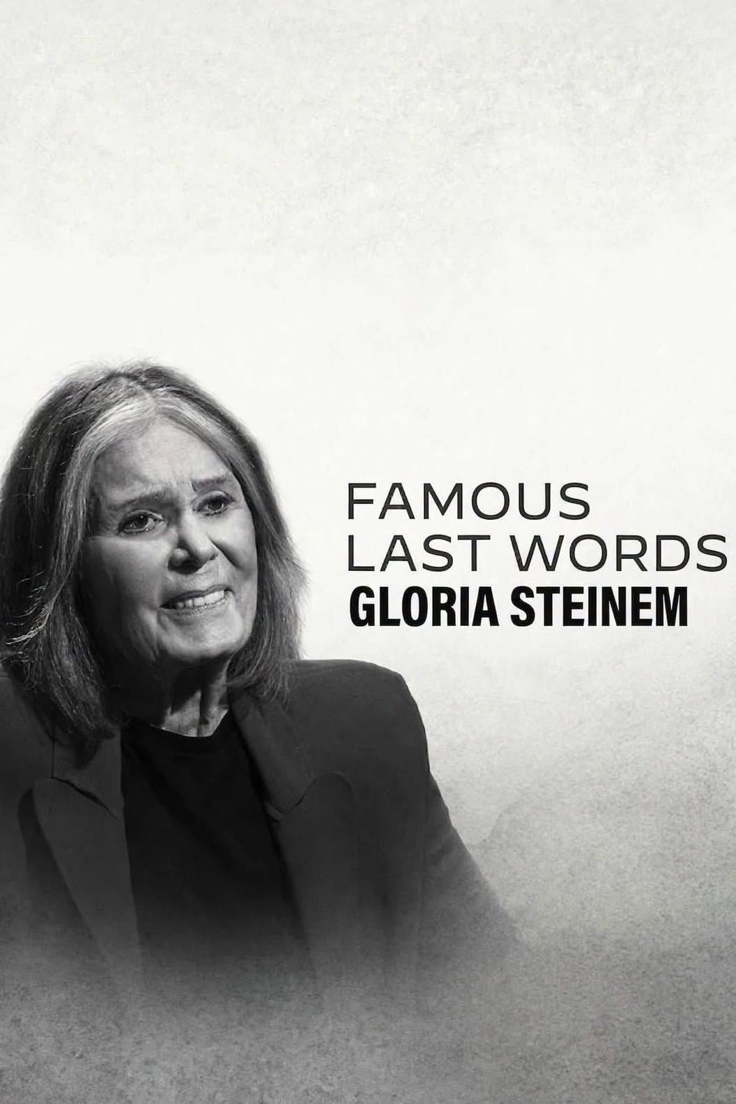 Famous Last Words: Gloria Steinem
