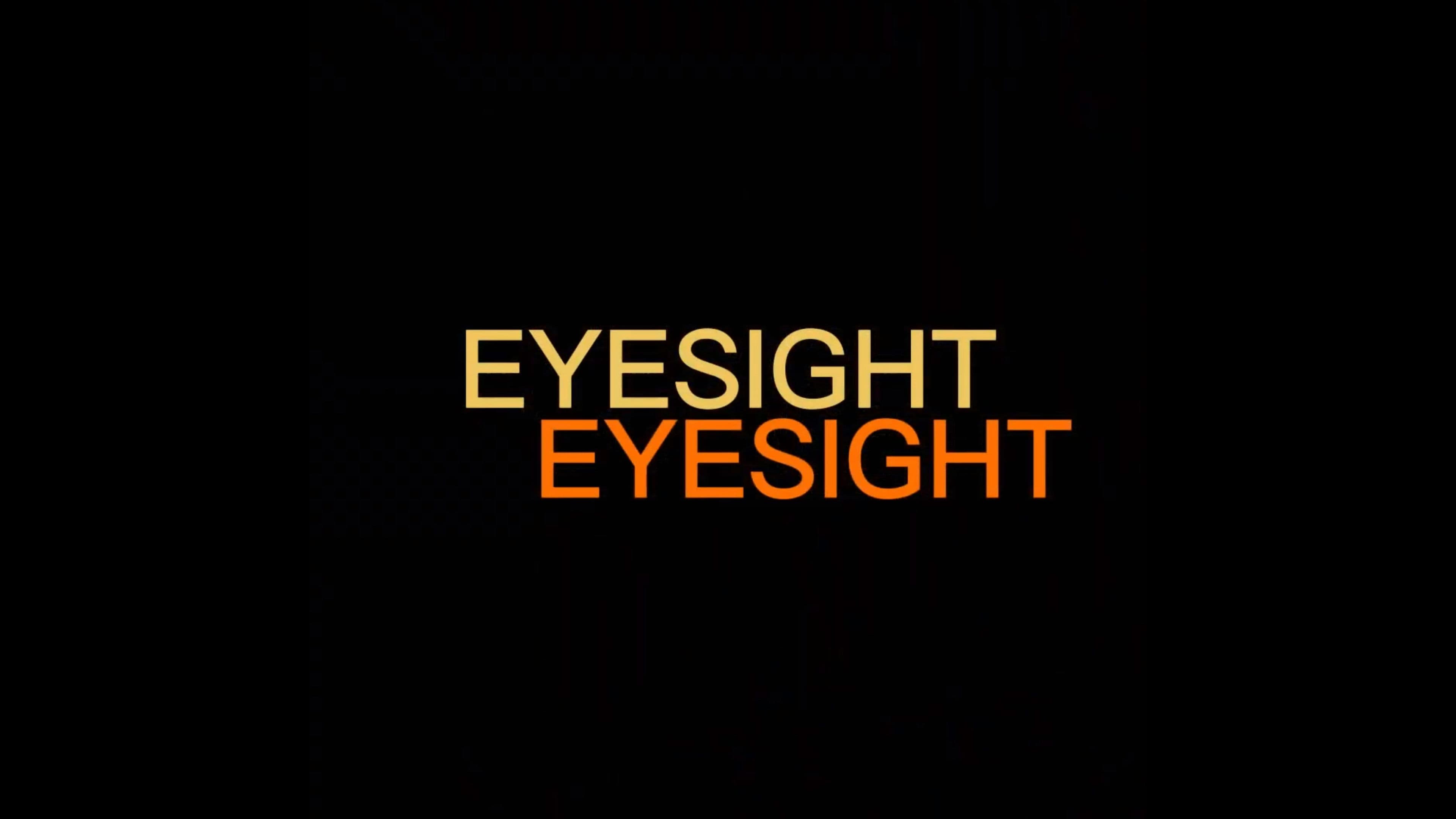 Eyesight