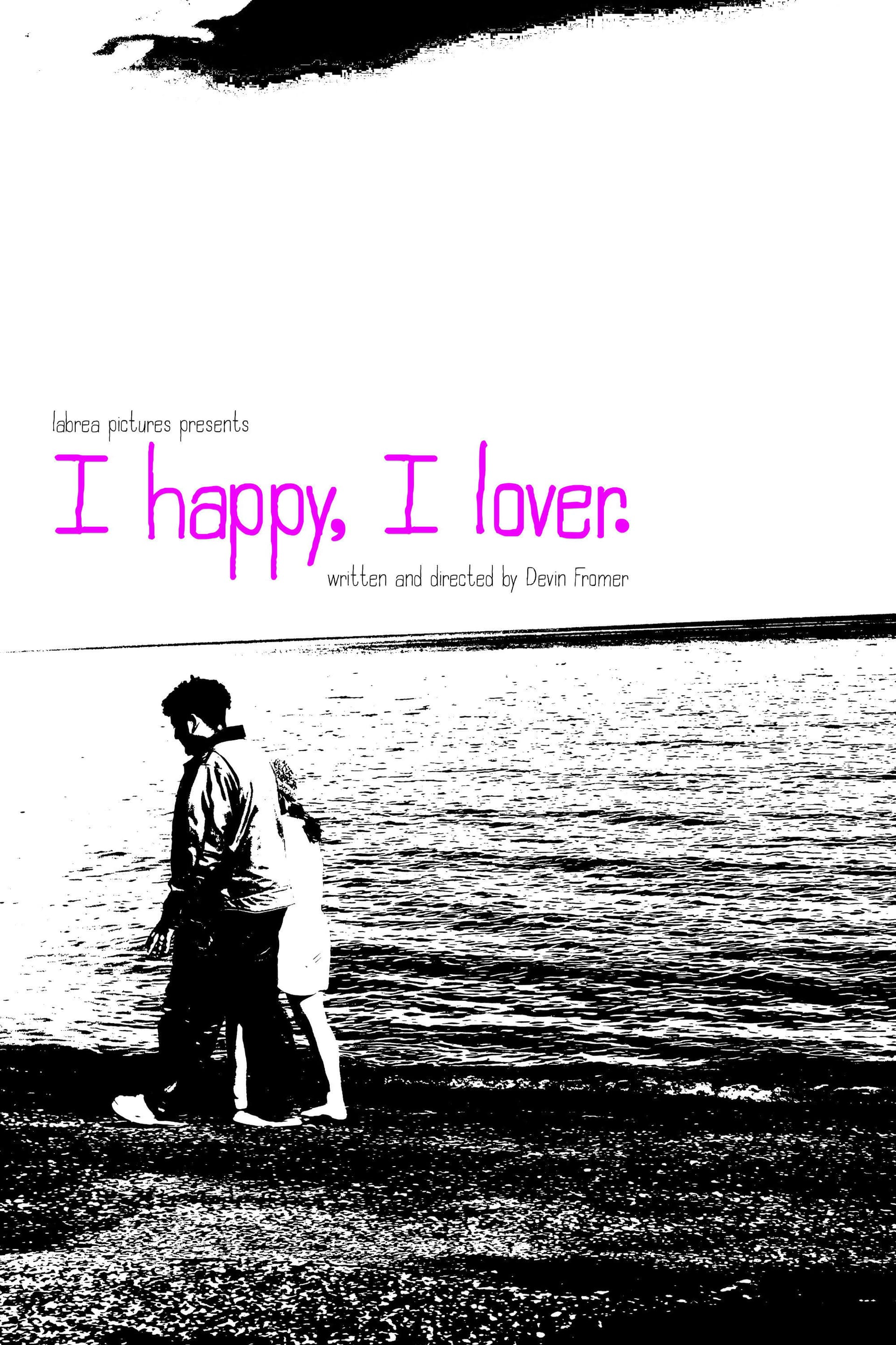 I Happy, I Lover.