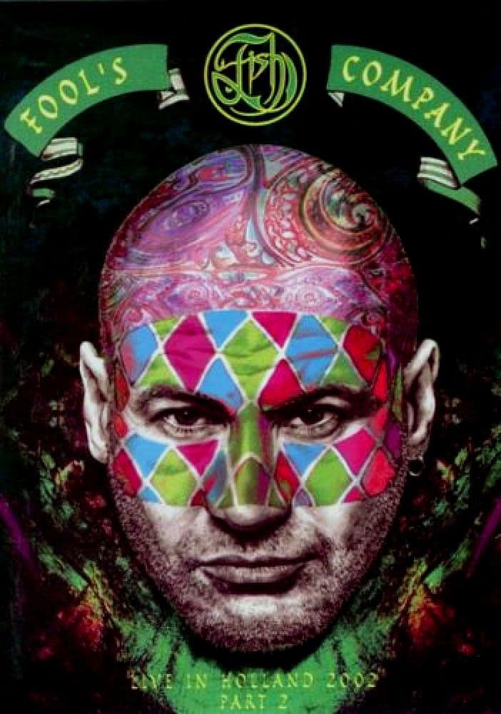 Fish: Fool's Company - Live In Holland 2002 Part 2, Night Of The Company