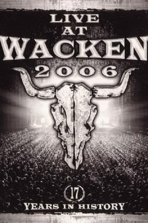 Live at Wacken 2006 - 17 Years in History