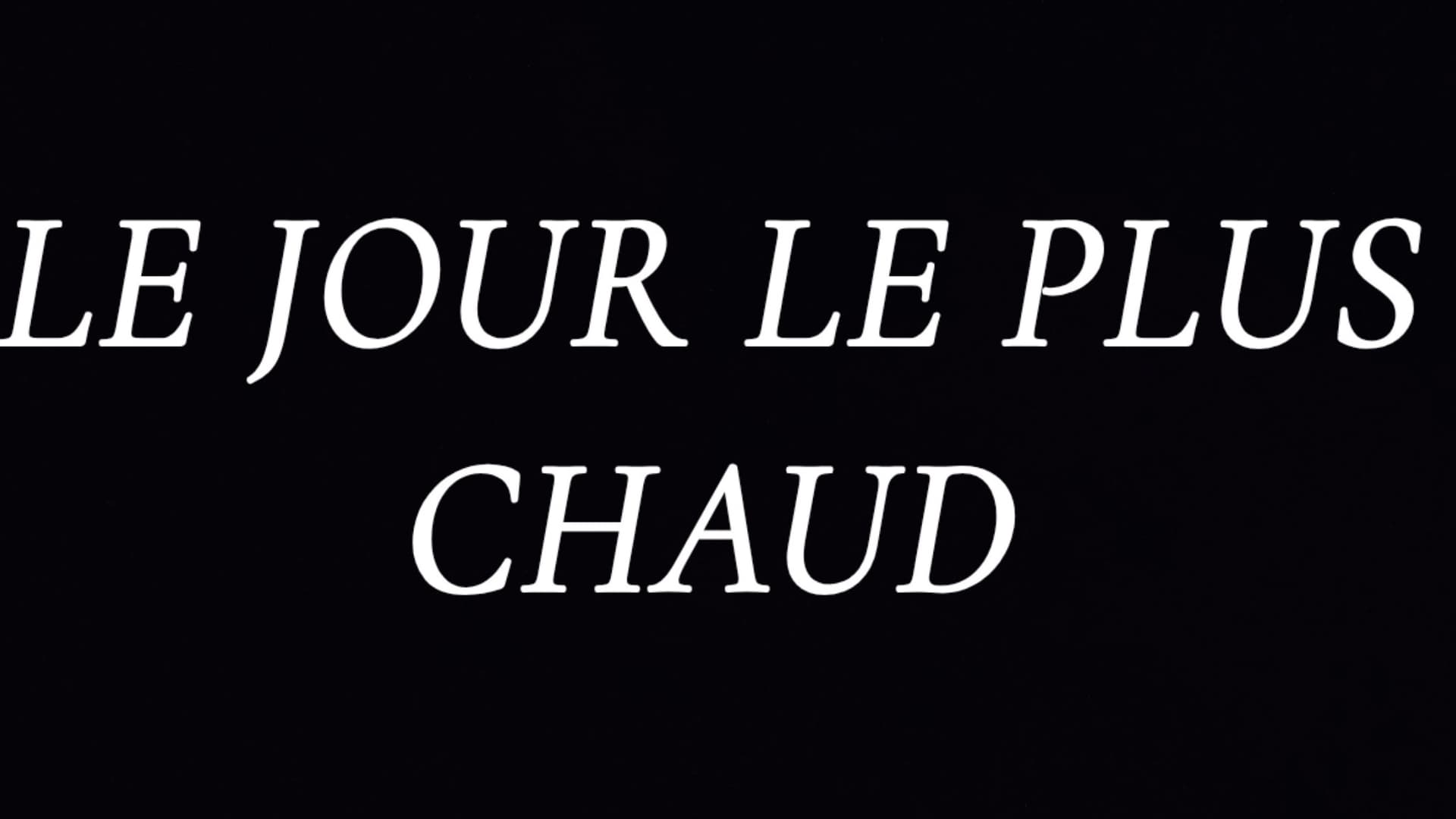 Le jour le plus chaud