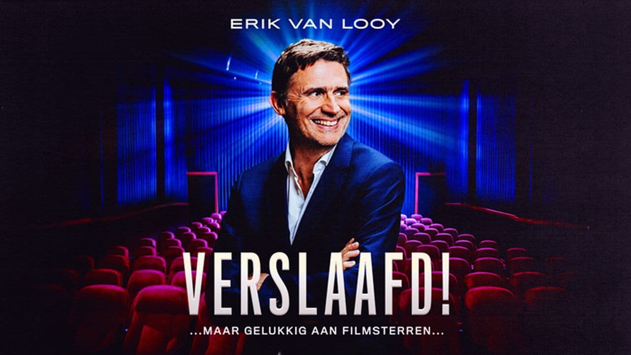 Erik Van Looy: Verslaafd!