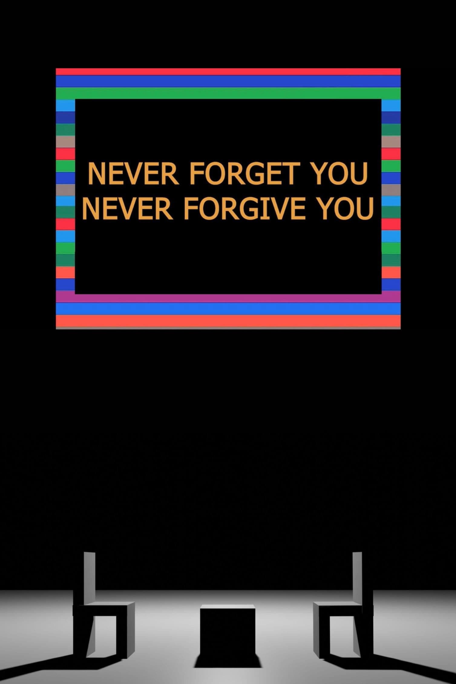 Never Forget You Never Forgive You