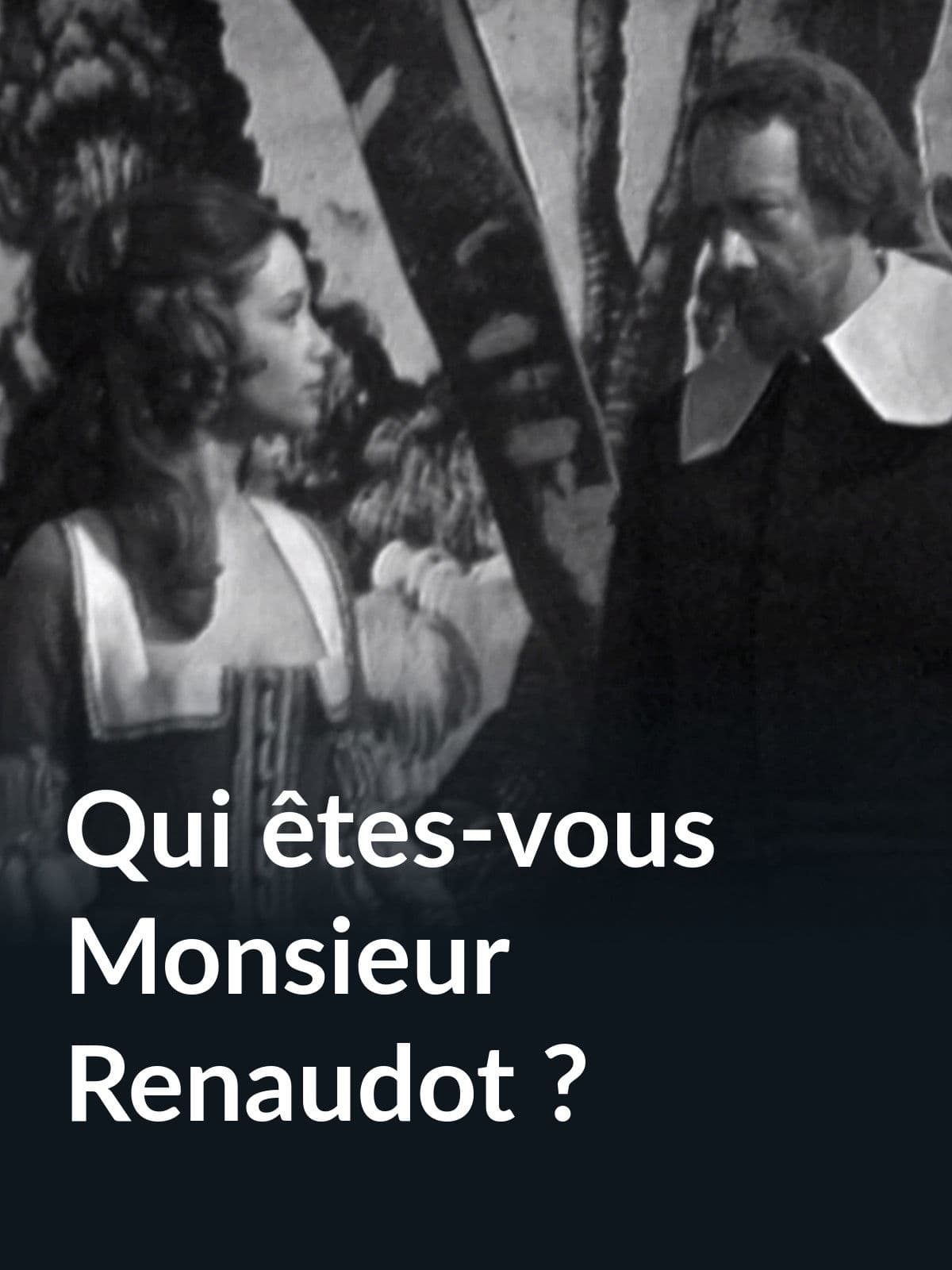 Qui êtes-vous monsieur Renaudot ?