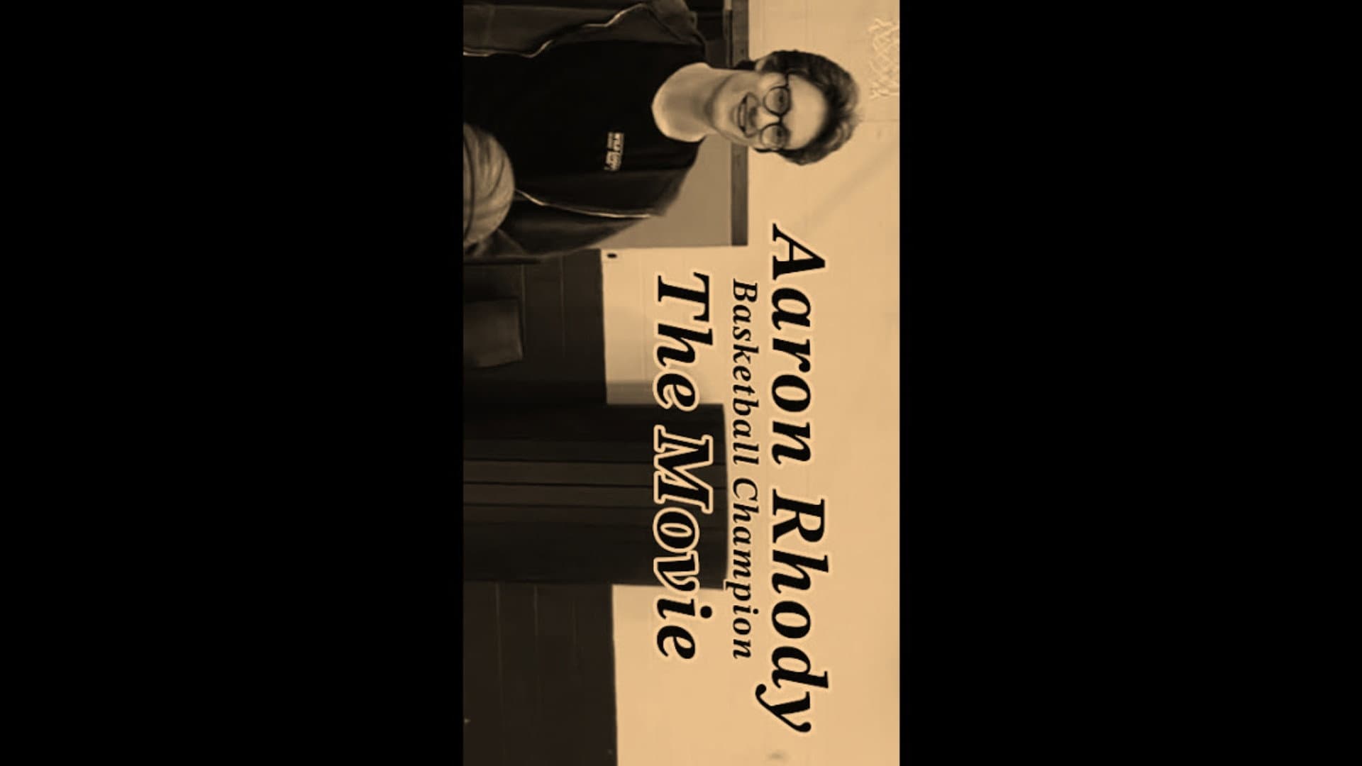 Aaron Rhody: Basketball Champion: The Movie