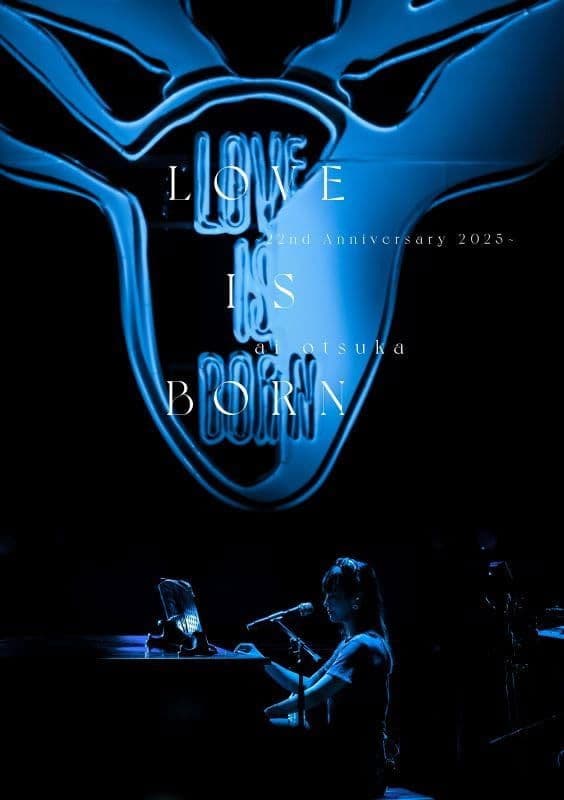 LOVE IS BORN ～22nd Anniversary 2025～