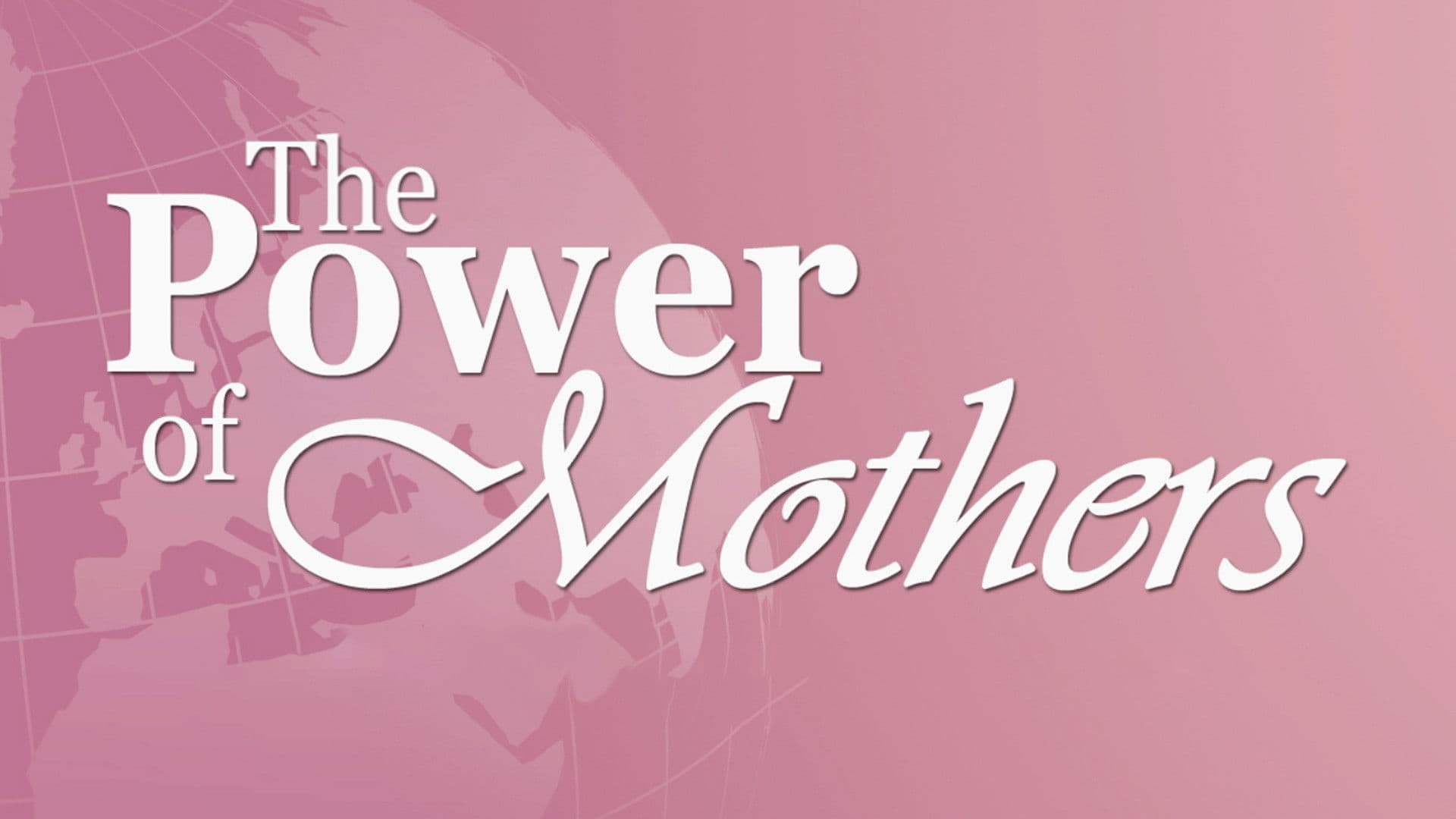The Power of Mothers