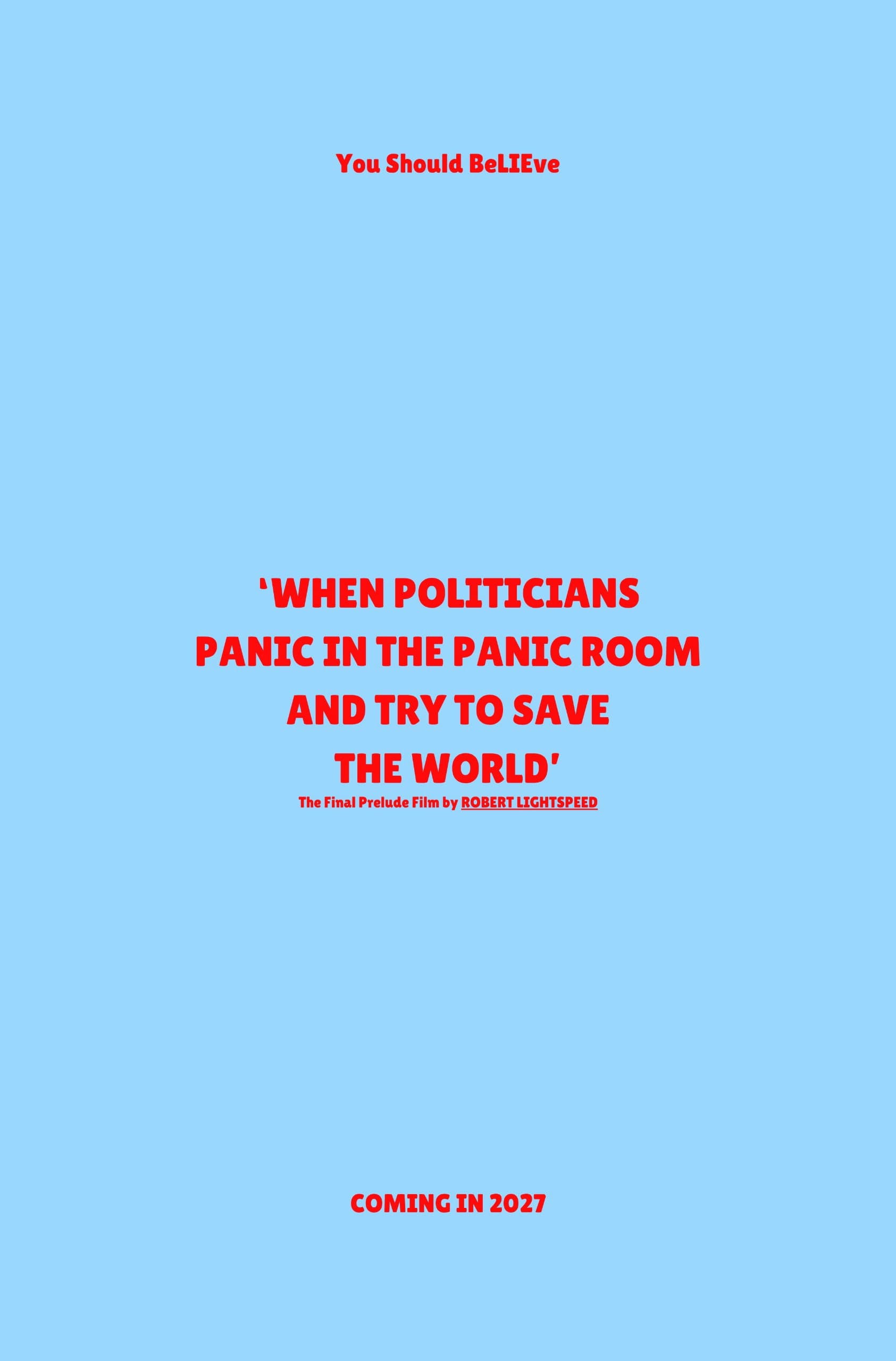 ‘When Politicians Panic In The Panic Room And Try To Save The World’