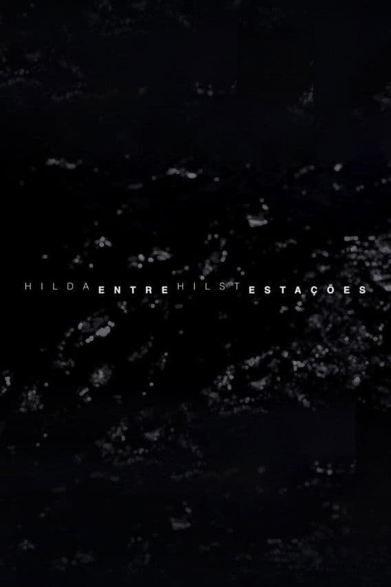 Hilda Hilst Entre Estações
