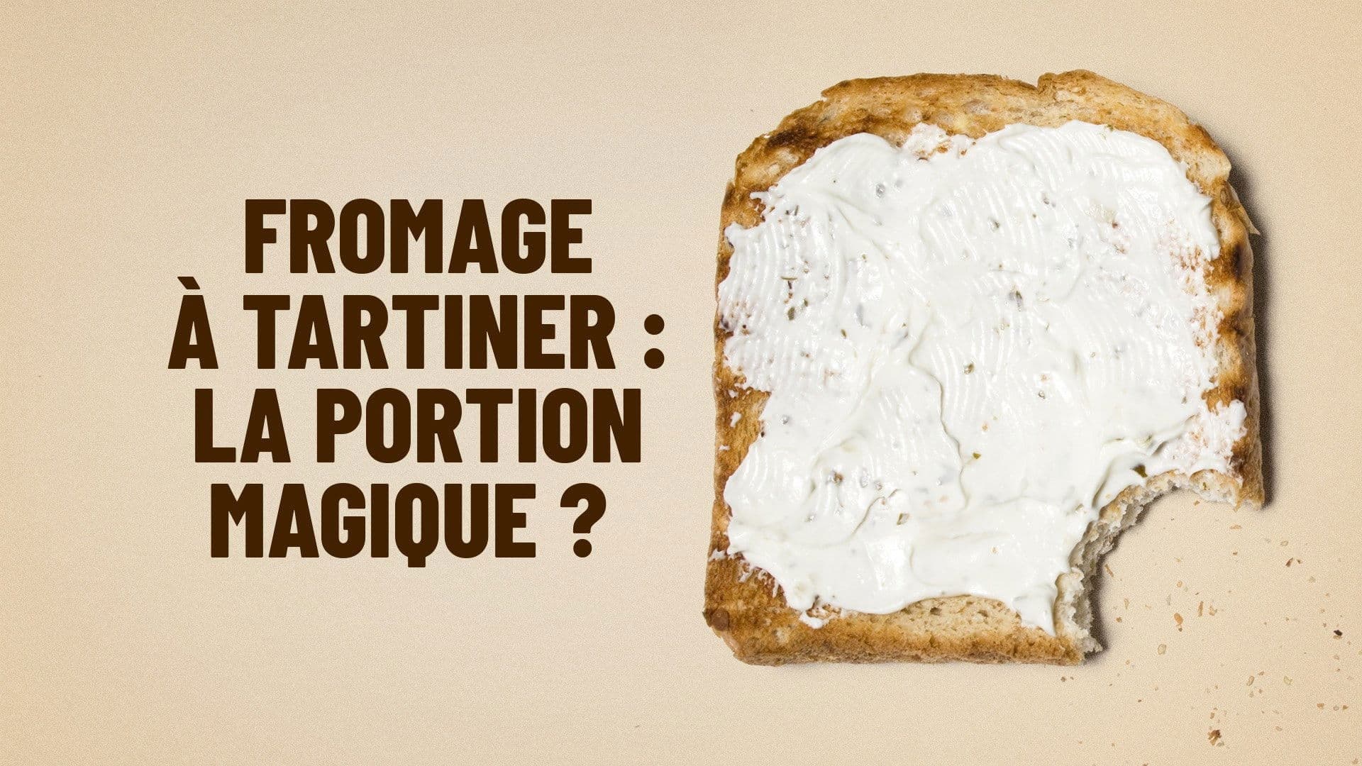 Fromage à tartiner : la portion magique ?