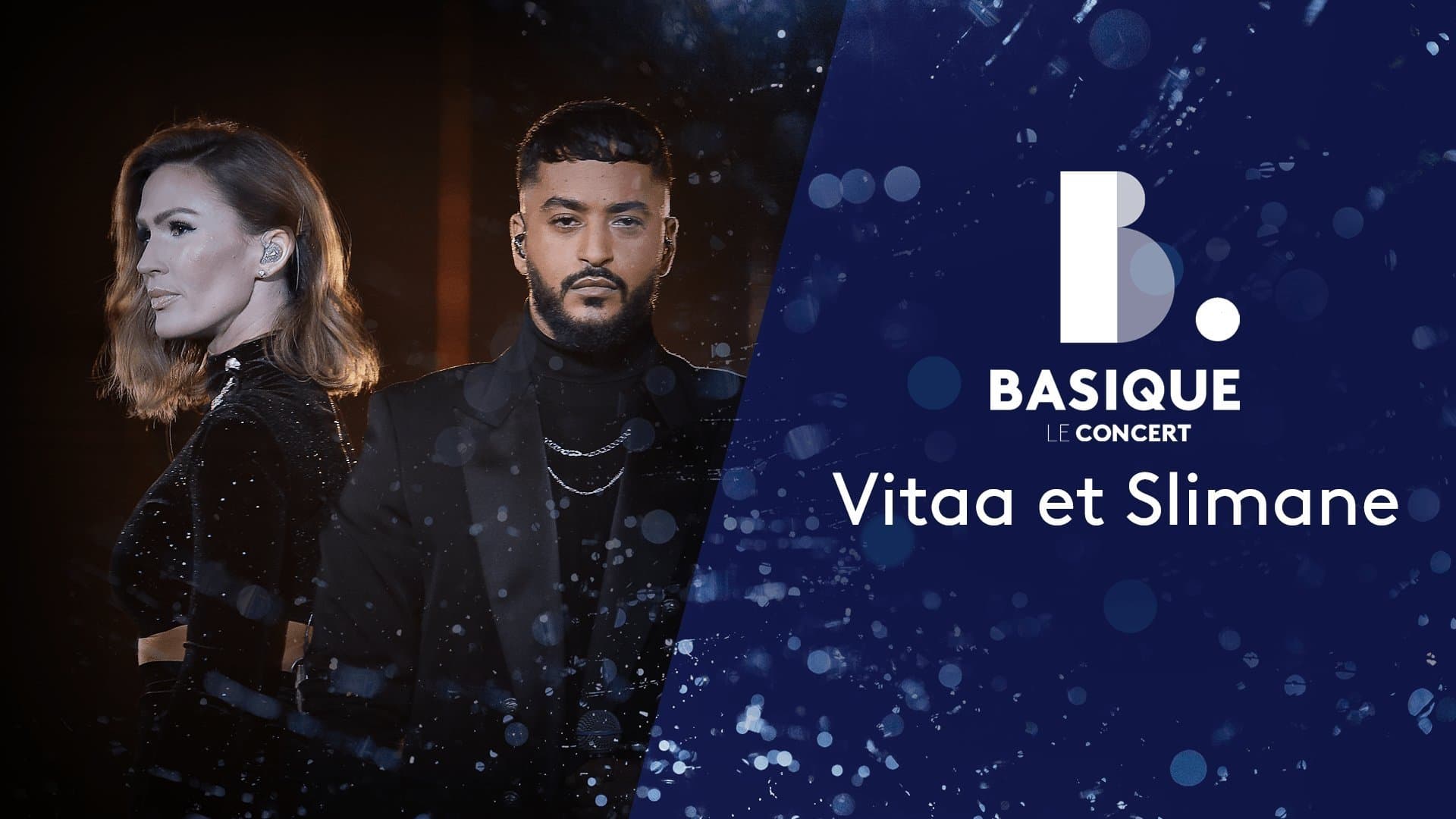 Vitaa et Slimane @ Basique, le concert 2020