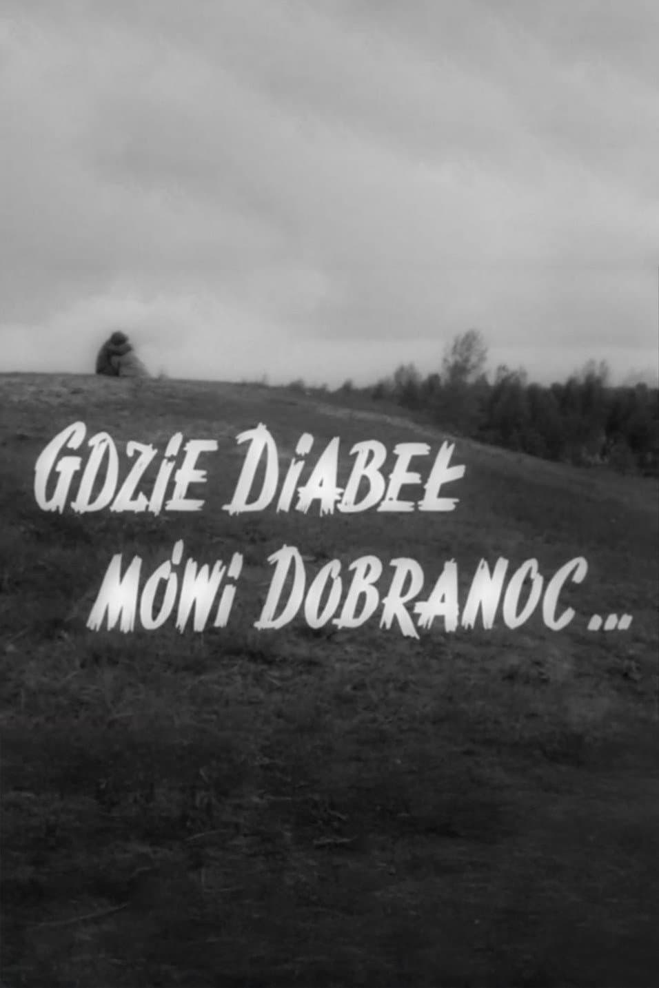 Where the Devil Says Goodnight