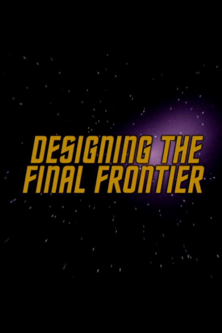 Designing the Final Frontier