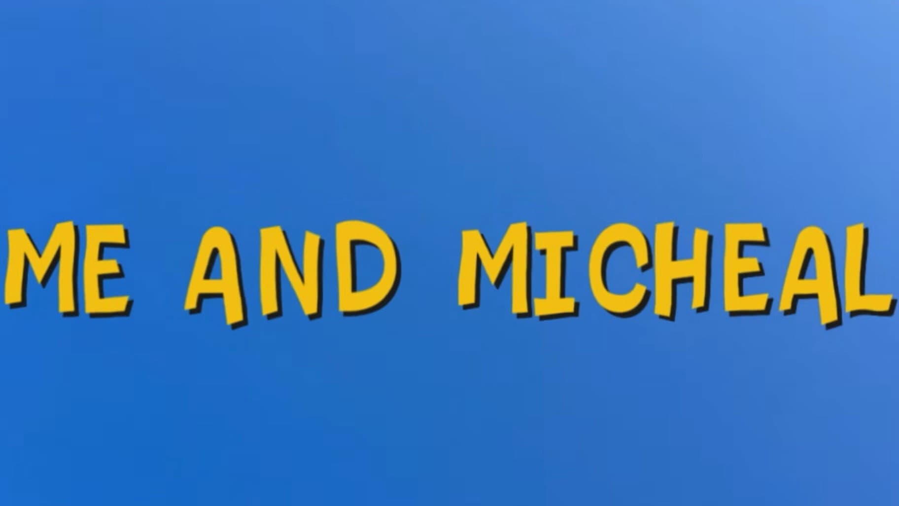 Me and Michael