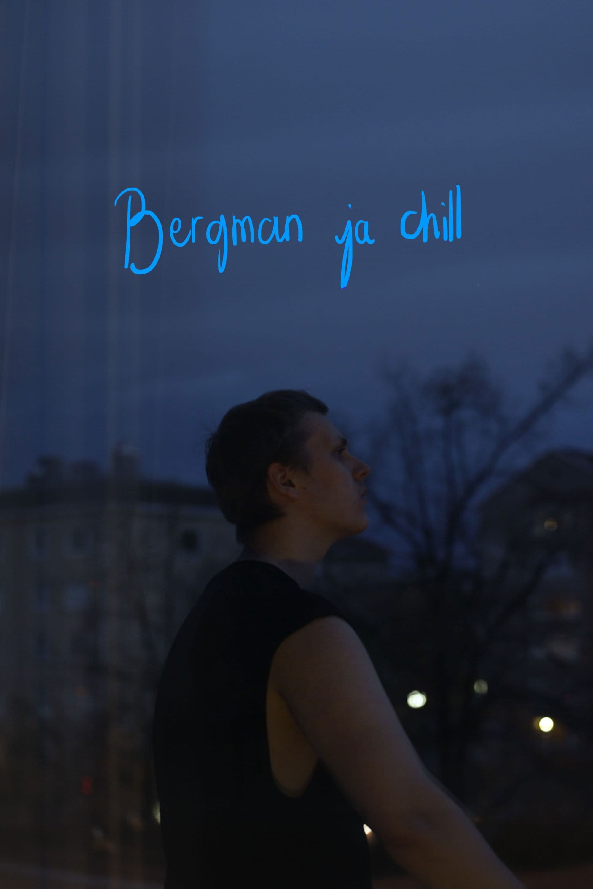 Bergman ja chill