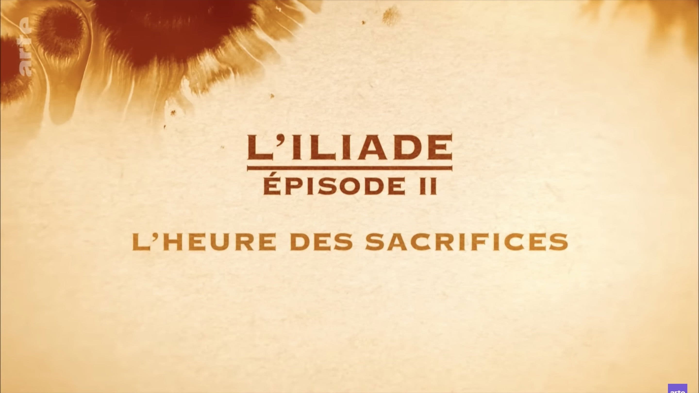 L'heure des sacrifices - L'Iliade Épisode 2 - Les grands mythes