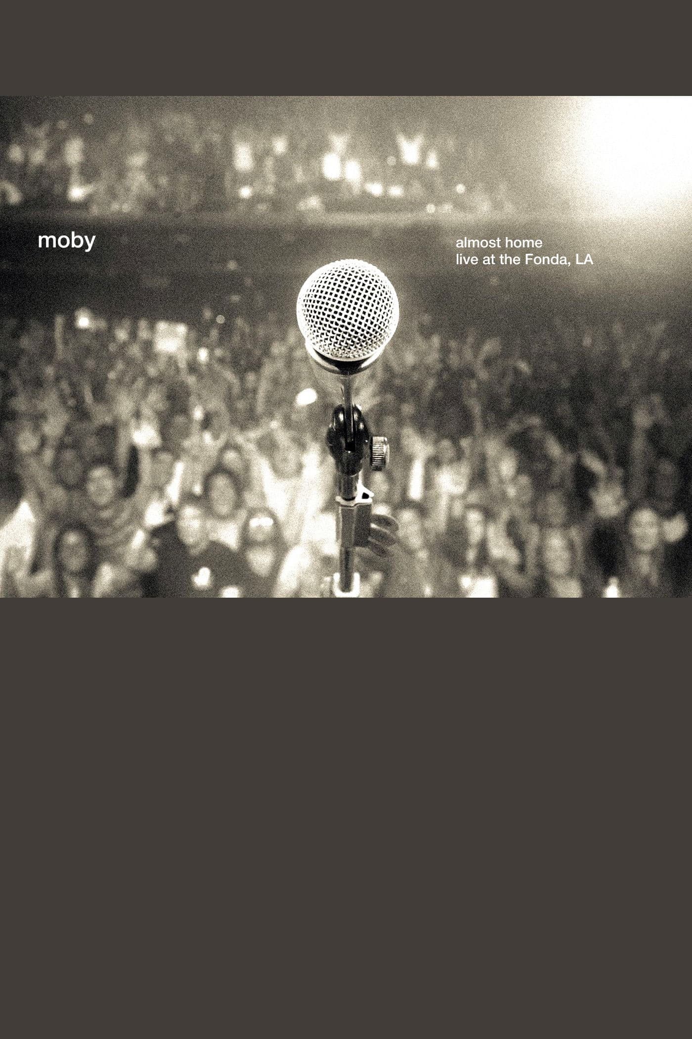 Moby: Almost Home - Live at the Fonda, LA