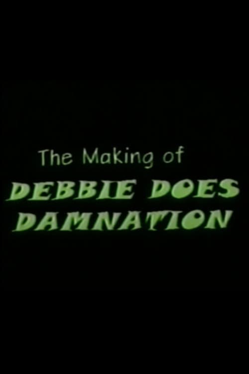 The Making of Debbie Does Damnation