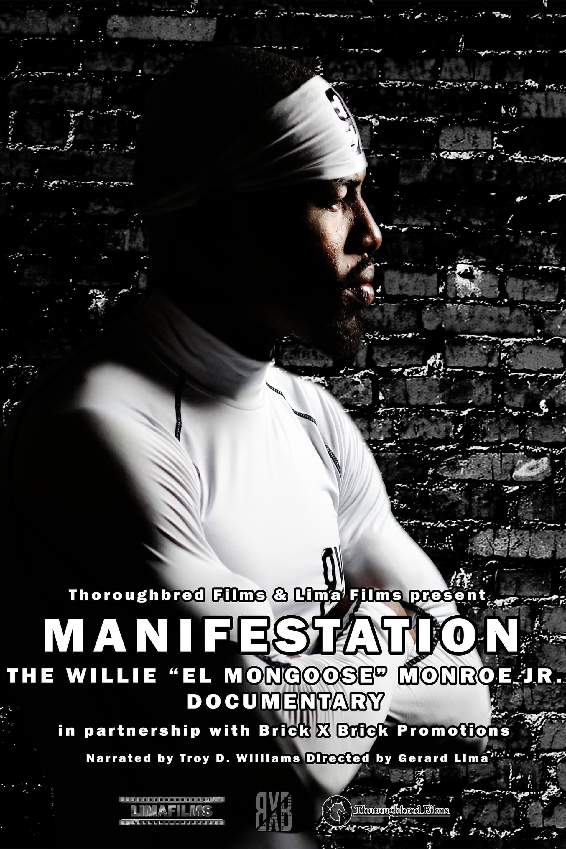 Manifestation - The Willie "El Mongoose" Monroe Jr. Documentary