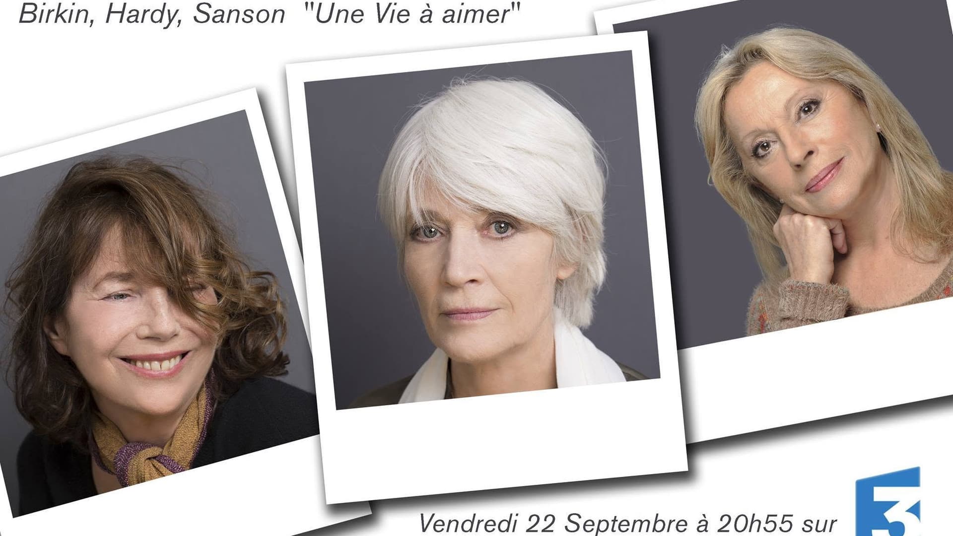 Birkin, Hardy, Sanson, une vie à aimer