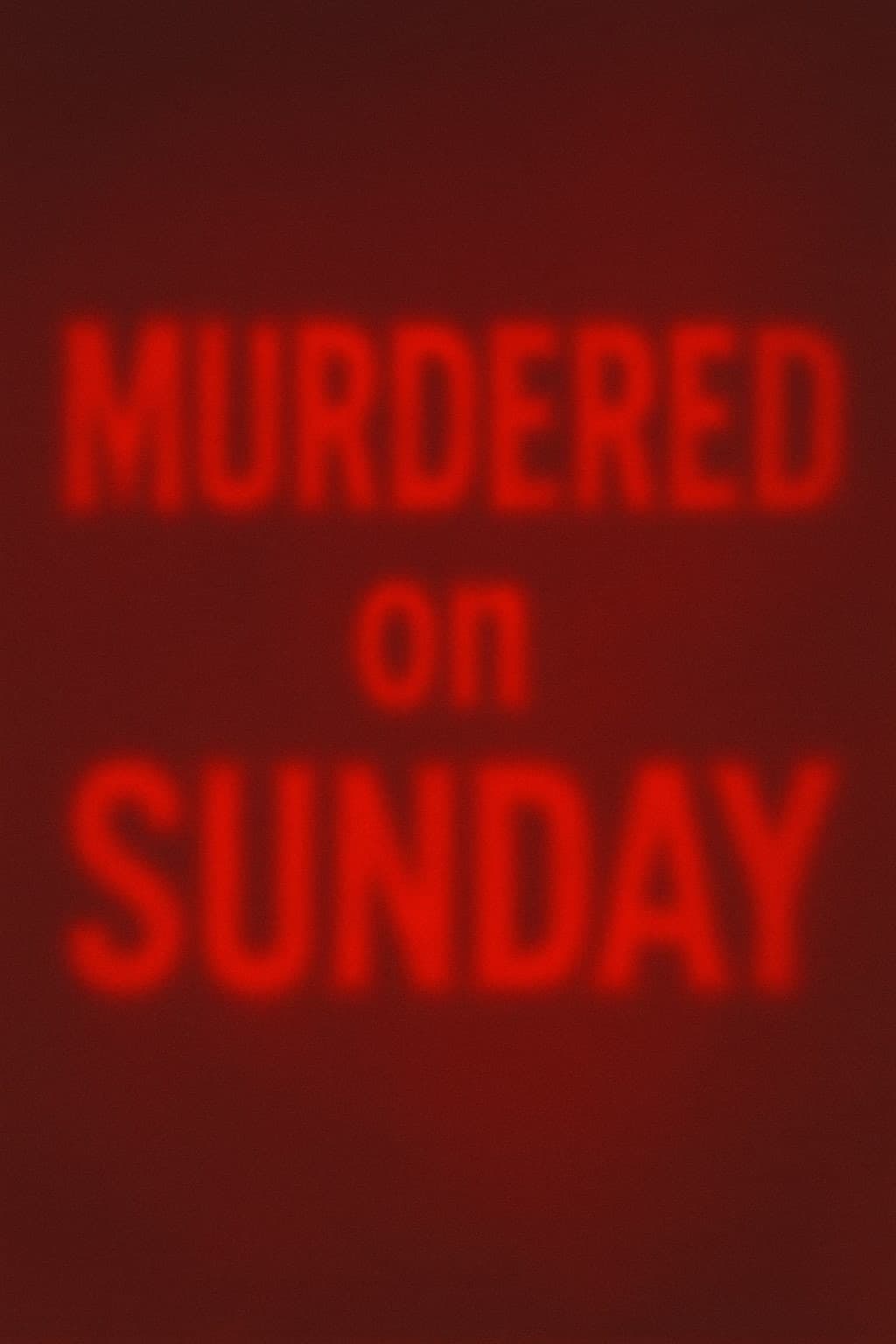 Murdered on Sunday