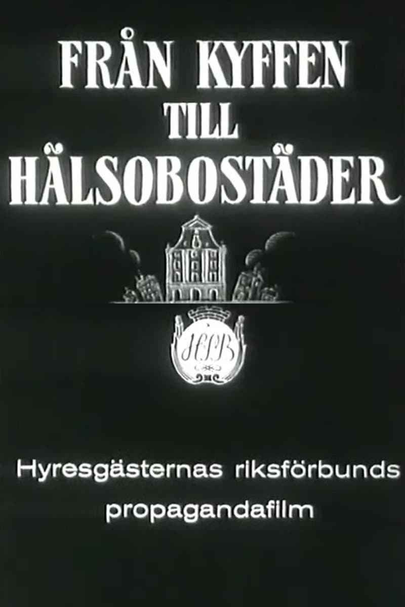 Från kyffen till hälsobostäder
