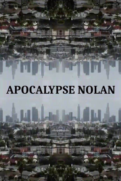 Apocalypse Nolan