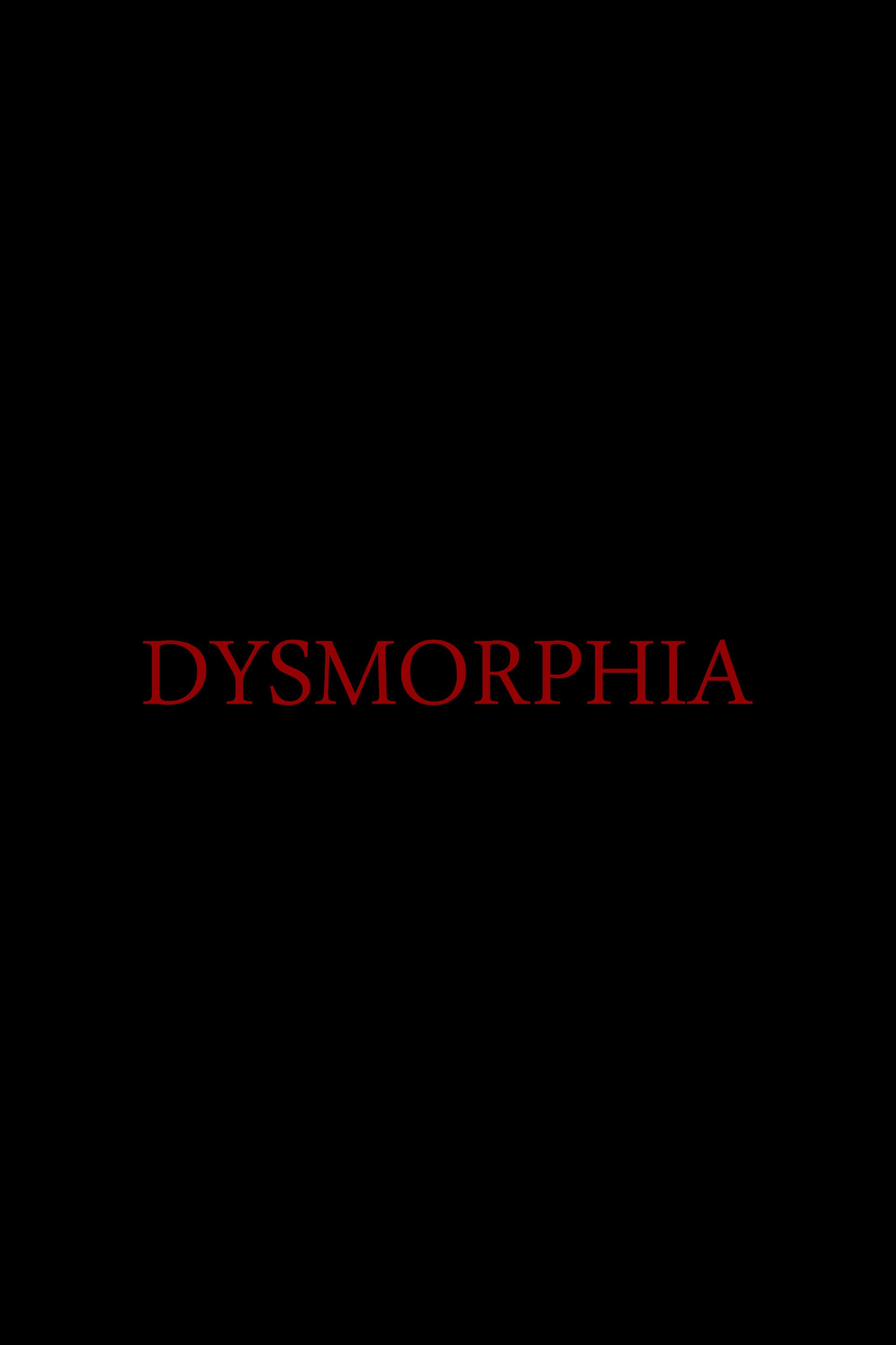 Dysmorphia