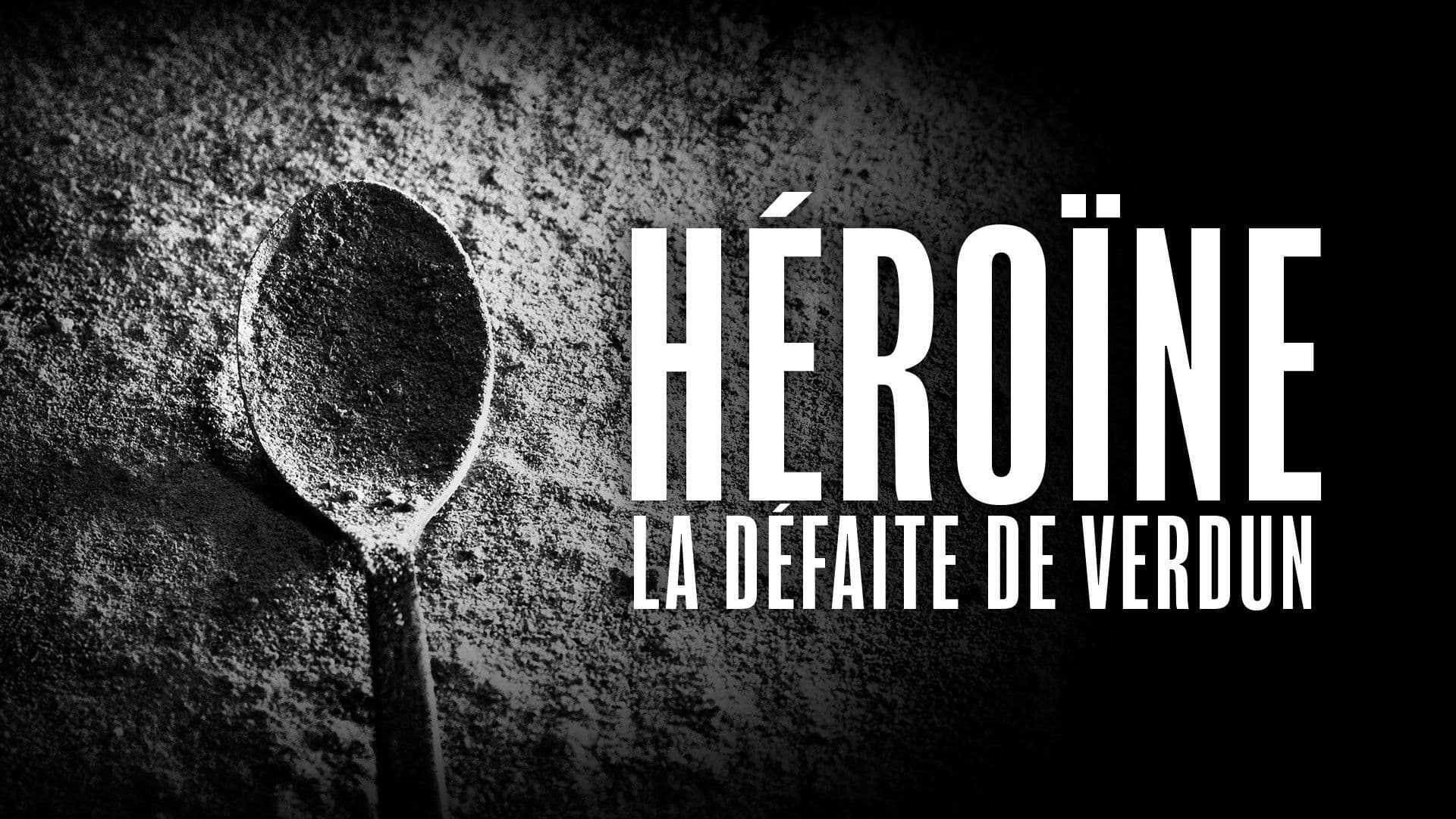 Héroïne, la défaite de Verdun