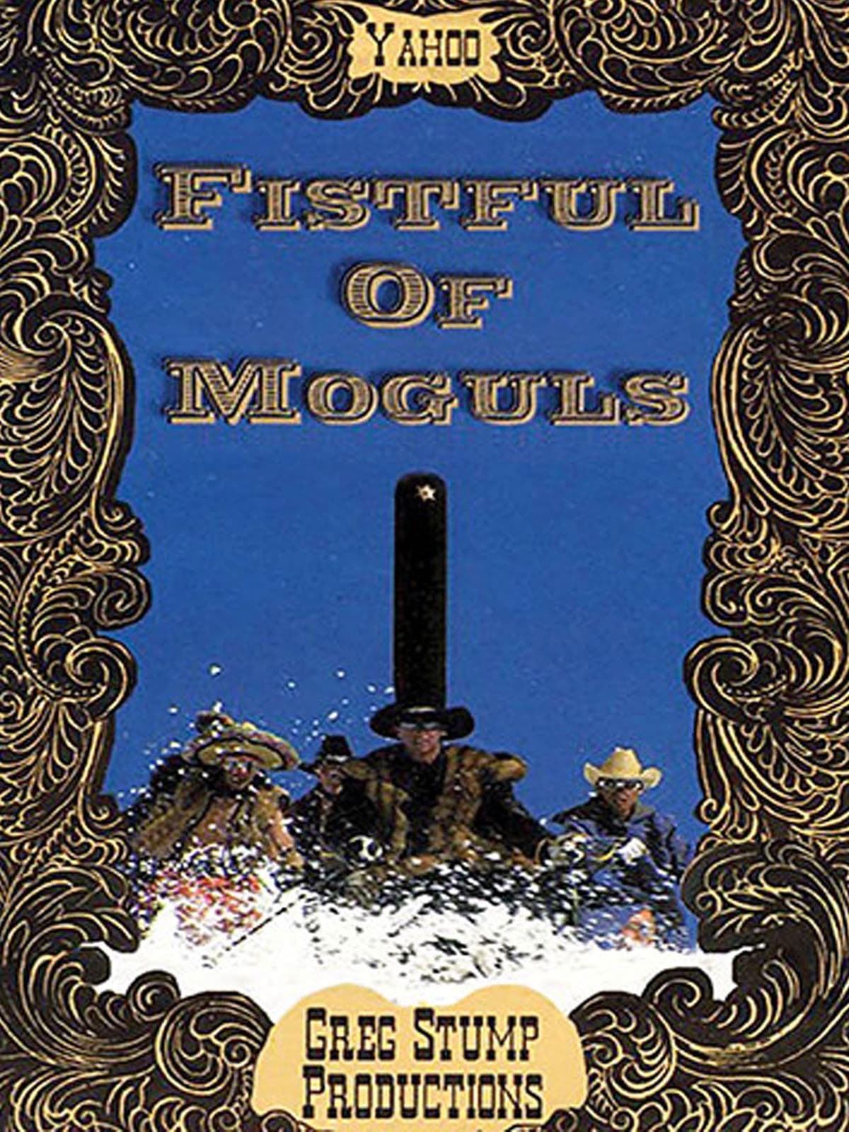 Fistful Of Moguls