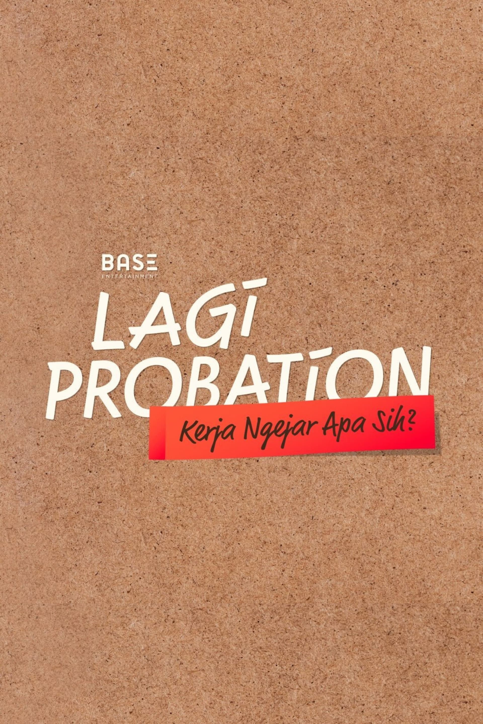 Lagi Probation: Kerja Ngejar Apa Sih?