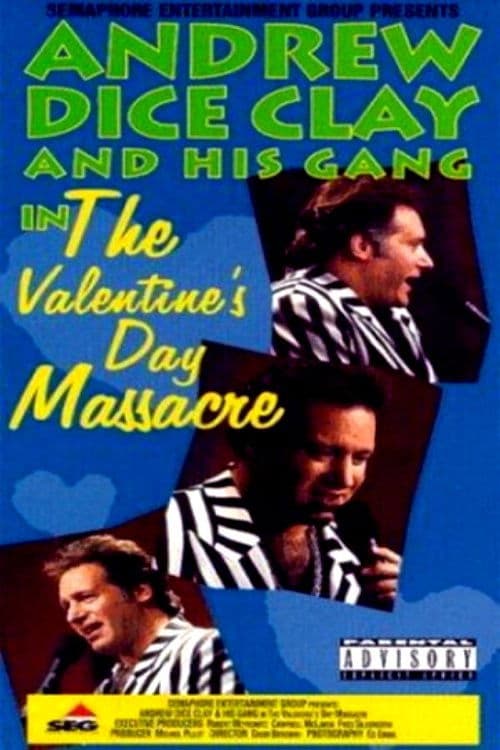 Andrew Dice Clay and His Gang Live! The Valentine's Day Massacre