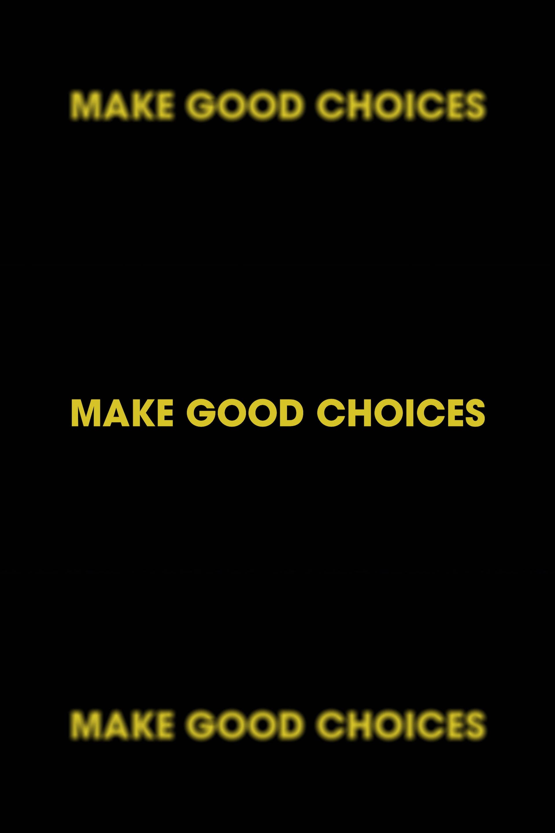 Make Good Choices