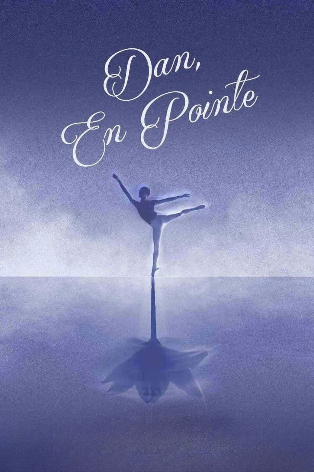 Dan, En Pointe