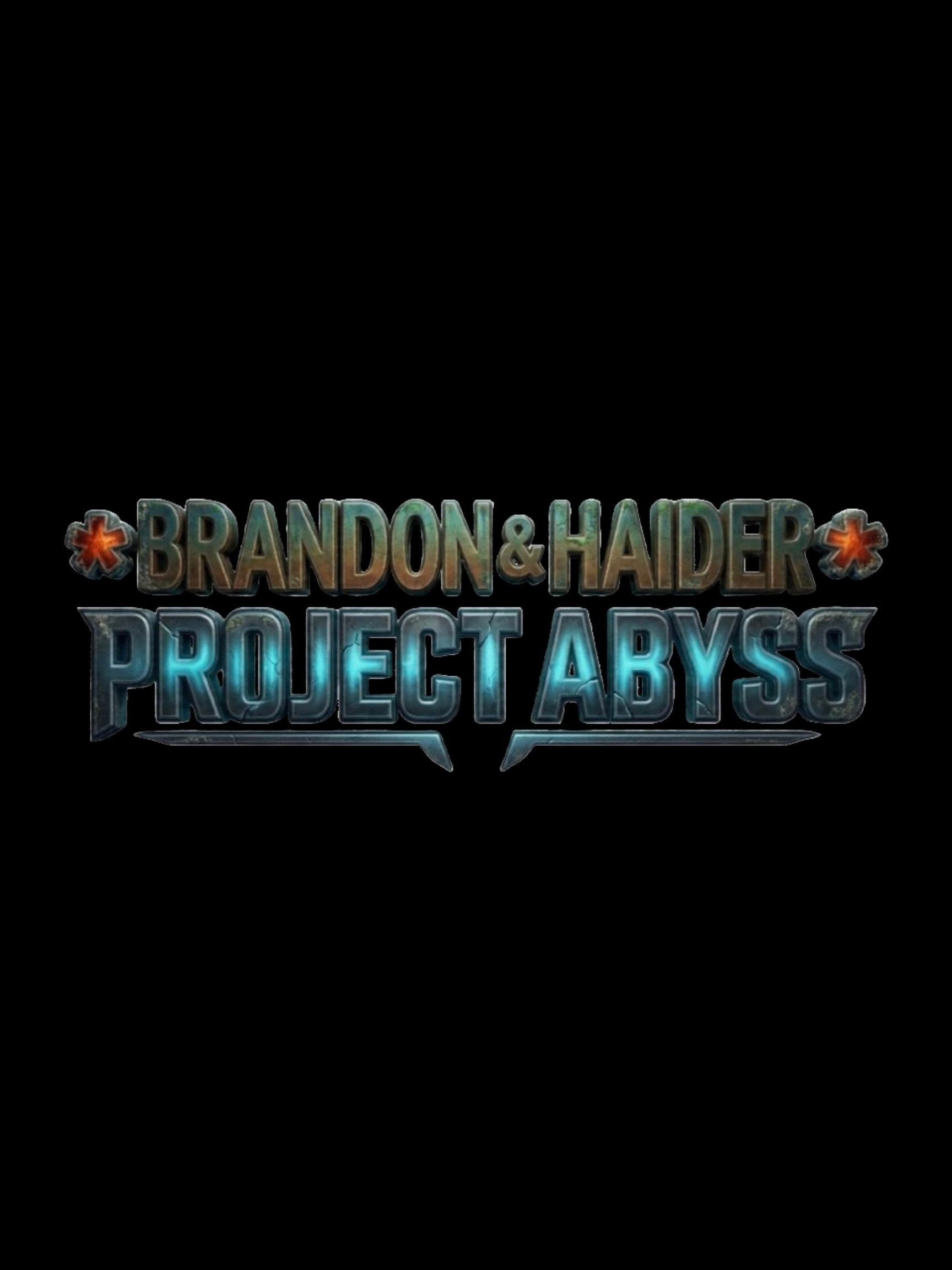 Brandon & Haider: Project Abyss