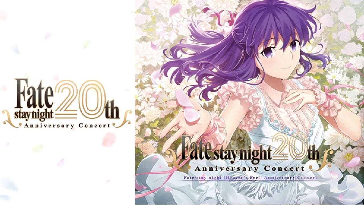 Fate/Stay Night 20th Anniversary Commemorative: Heaven's Feel Concert