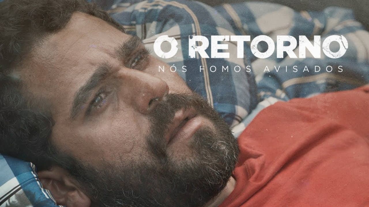 O Retorno - Nós fomos avisados