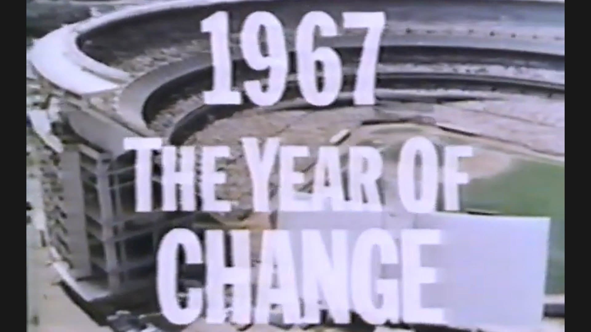1967 - The Year of Change