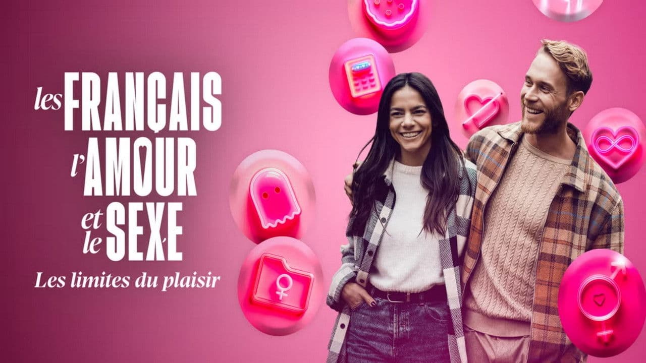 Les Français, l'amour et le sexe : Les limites du plaisir