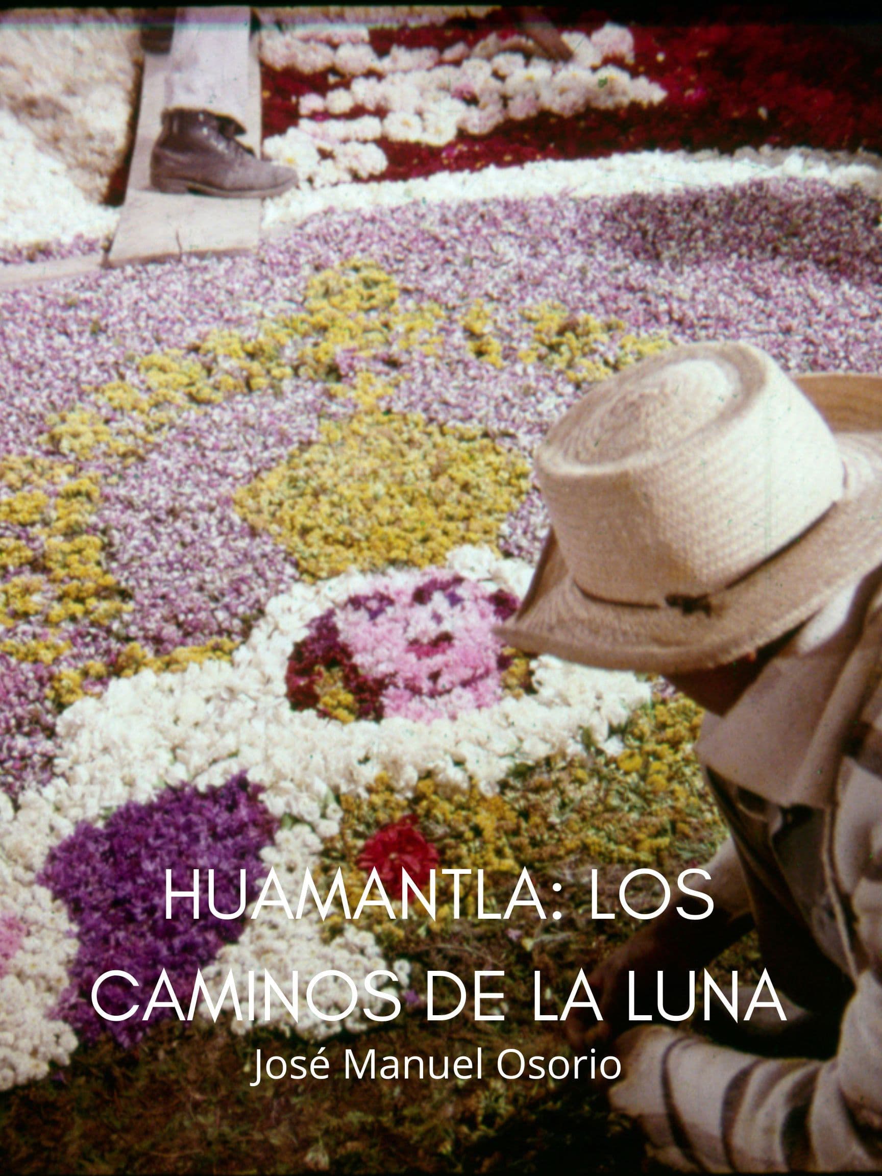 Huamantla: los caminos de la luna
